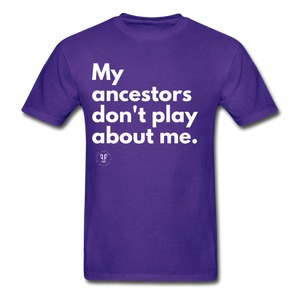 ANCESTOR'S DON'T PLAY 2 T-SHIRT (COLORS) - purple