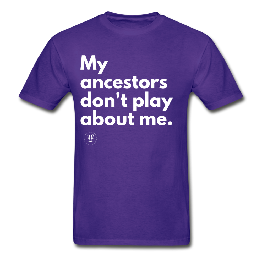 ANCESTOR'S DON'T PLAY 2 T-SHIRT (COLORS) - purple