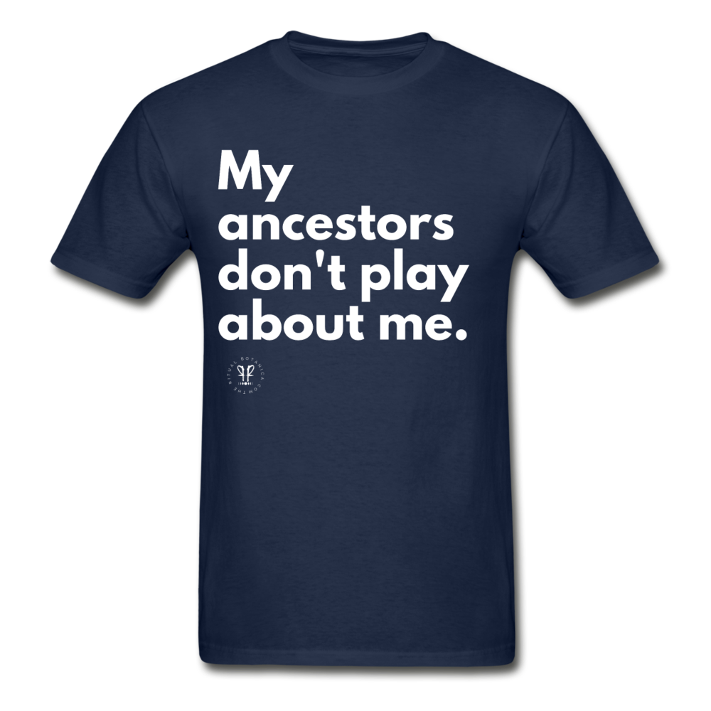 ANCESTOR'S DON'T PLAY 2 T-SHIRT (COLORS) - navy